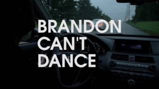 Watch Brandon Cant Dance Smoke  Drive Around video