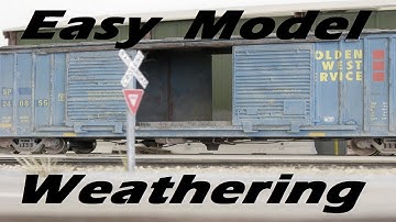 Model Railroad Weathering: Fast, Easy, Inexpensive!