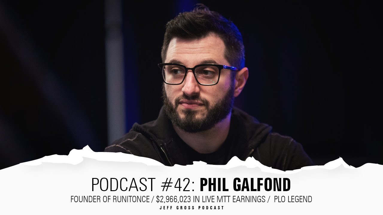 Podcast #42: Phil Galfond / Founder of Run It Once / $2,966,023 in LIVE MTT Earnings / PLO Legend