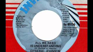 GENERAL JOHNSON  All we need is understanding  Detroit Soul