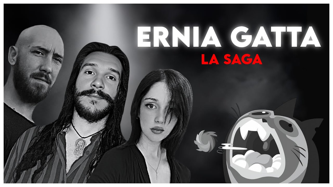 ERNIA GATTA - LA SAGA