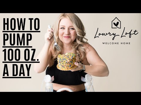 How to Pump 100 Ounces of Breastmilk A DAY!!