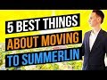 5 Best Things About Moving to Summerlin NV