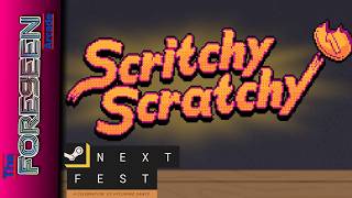 Scritchy Scratchy - Steam Next Fest: February 2026 Demo