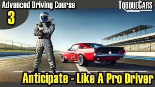 Switch On Your Pro Driver Brain - Be In The Top 10% Of Drivers. ANTICIPATION (Driving Course 3)