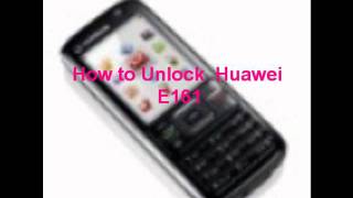 Huawei E161 Unlock Code - Free Instructions