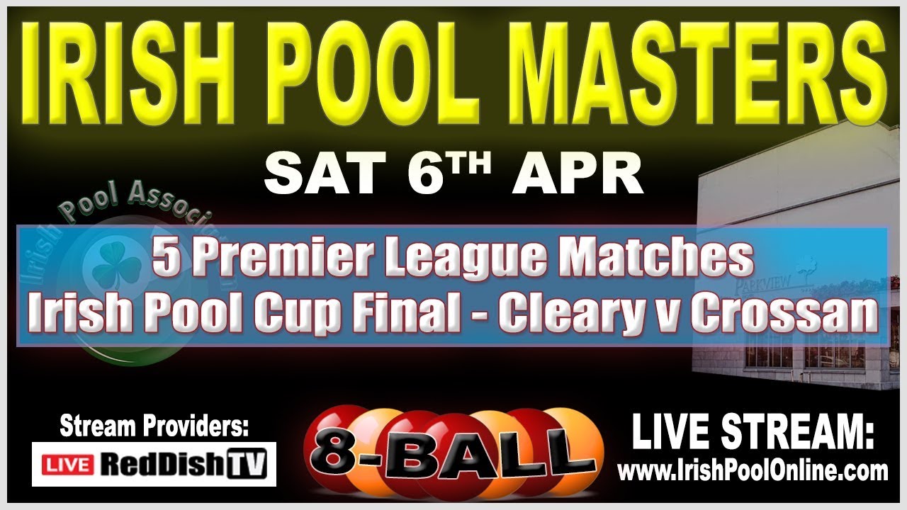 IRISH POOL MASTERS - Irish 8 Ball Tour Day 2 - 6th Apr 2019 - Parkview Hotel, Wicklow