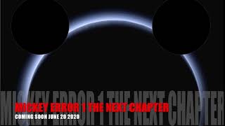 Mickey Error 1 The Next Chapter Teaser #1