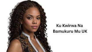 Ku Kwirwa Na Bamukuru Mu UK