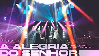 A Alegria do Senhor | Theo Rubia e @felipevilela5pl  (Ao Vivo) #QueroMais chords