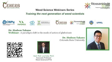 02 - Webinar - Dr. Hudson Takano - A paradigm shift in the mode of action of glufosinate