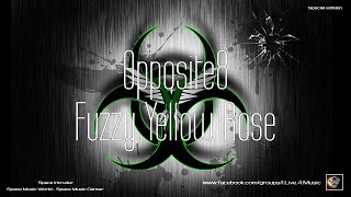✯ Opposite8 - Fuzzy Yellow Rose (Master vers. by: Space Intruder) edit.2k21
