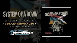 System Of A Down - Genocidal Humanoidz [Backing Track]