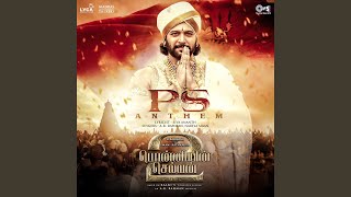 PS Anthem (From “Ponniyin Selvan Part-2