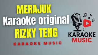RIZKY TENG - MERAJUK   ( Karaoke Original )