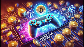 The Future of Blockchain Gaming: Play to Earn Explained