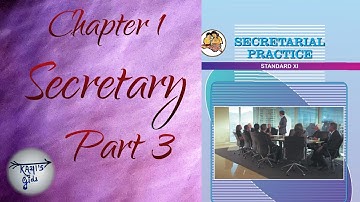 Class 11th, secretarial practice (SP), Chapter 1. secretary, Part 3.