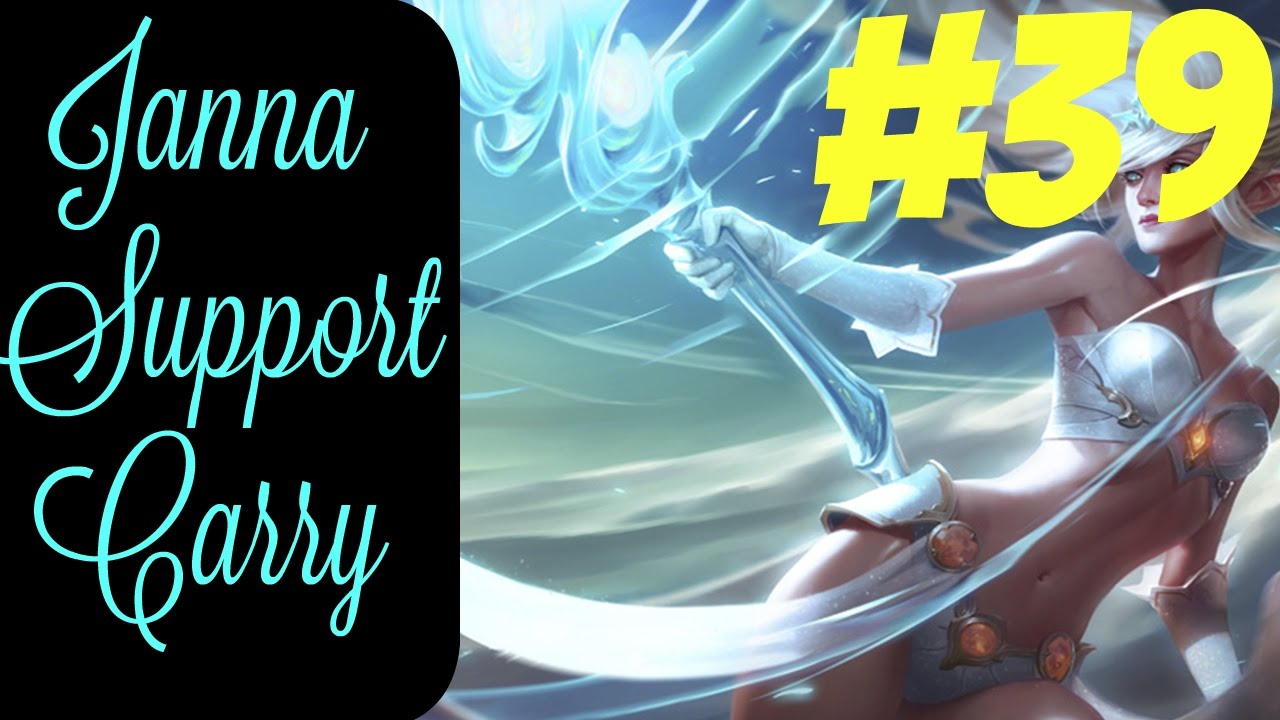 lets play a little game How to Carry as Janna #39 -- Only Support to Diamond Series -- League of Legends