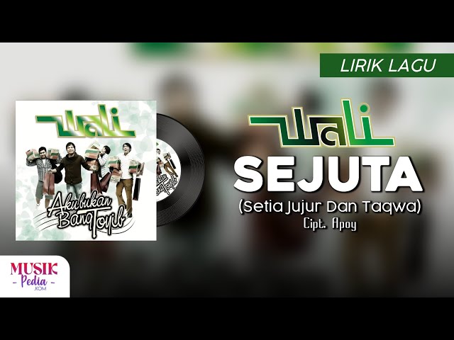 Wali - Setia Jujur Dan Taqwa (SEJUTA) | Lirik Lagu class=