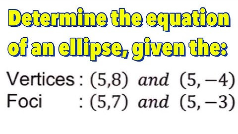 Conic Section: Ellipse With Center at  (h,k) - Part 3 of 11