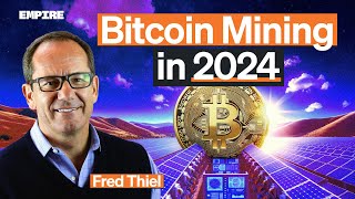 Bitcoin Mining in 2024 | Fred Thiel, CEO at Marathon