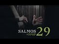 SALMOS 29 Resumen Pr. Adolfo Suarez | Reavivados Por Su Palabra