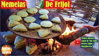 Asi se hacen las MEMELAS de Frijol en mi Pueblito en Oaxaca para un rico almuerzo