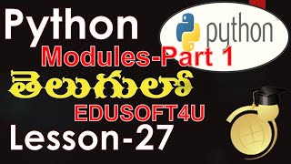 Modules in Python part 1 - Telugu-Lesson-27