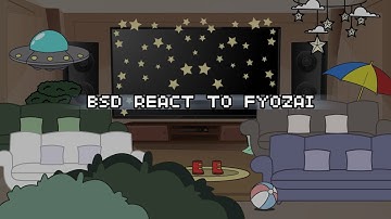 BSD REACT TO FYOZAI || Single part (?) || READ DESCRIPTION || 🇺🇸/🇪🇸 || tokiiwar ֶָ֢