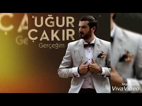 ugur cakir - gercegim