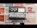 HOW TO EDIT ON IMOVIE LIKE A PRO