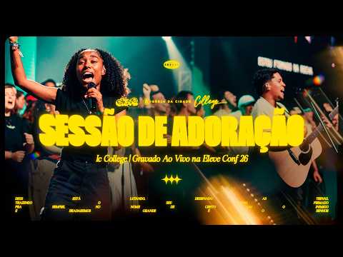 SESSÃO DE ADORAÇÃO AO VIVO - CORAL IC COLLEGE || ELV CONF 26