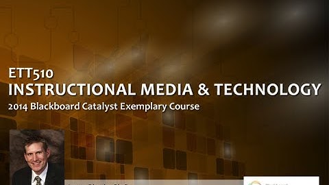 ETT 510 - Blackboard Exemplary Course Tour