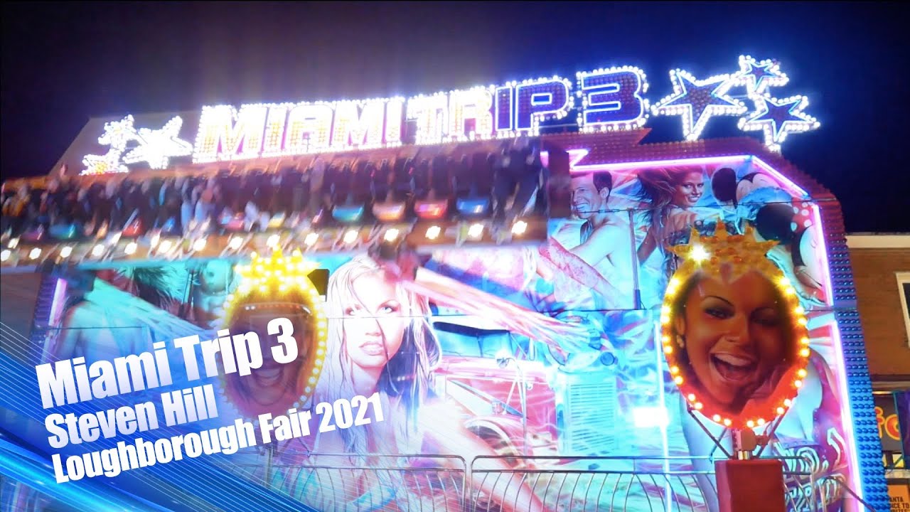 Miami Trip 3 - Steven Hill @ Loughborough Fair 2021