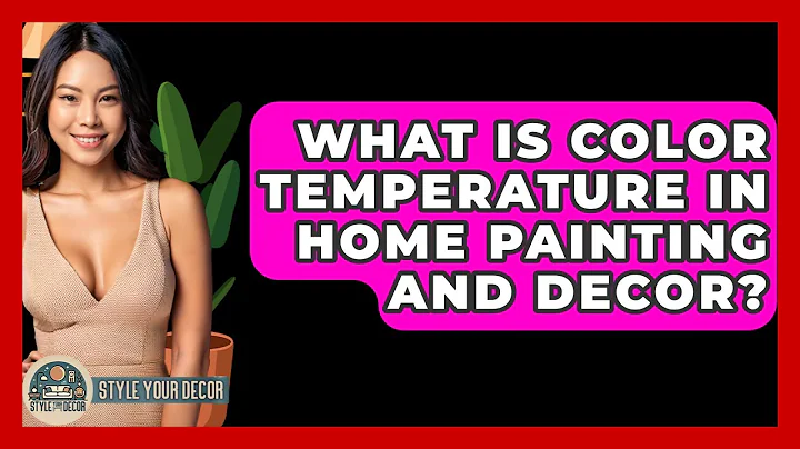 What Is Color Temperature In Home Painting And Decor? - Style Your Decor