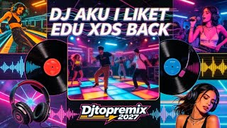 DJ BEAKBEAT | AKU I LIKET EDU XDS BACK | REMIX BY ( Djtopremix )