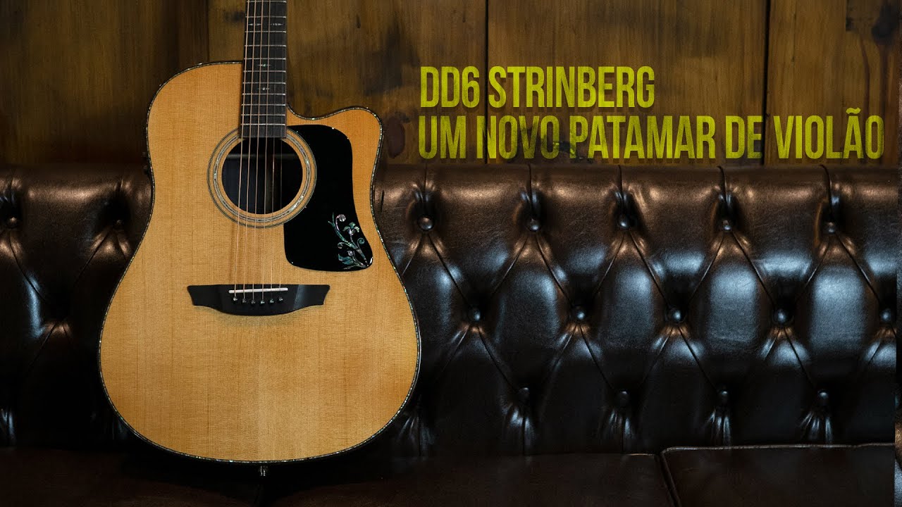Os Detalhes do Melhor Violão Strinberg de Todos os Tempos - DD6 RT