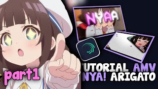 Tutorial AMV Nya! - Arigato Alight Motion