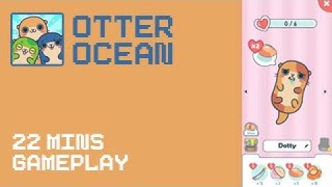 Otter Ocean - Treasure Hunt (Android iOS) - [22 minutes Gameplay]