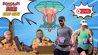 2025 Elephant Mountain 35K | Sonoran Desert Cup Recap Show