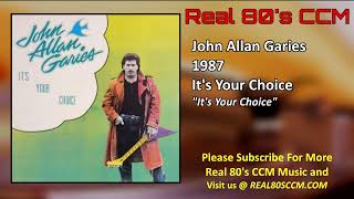 John Allan Garies - It's Your Choice