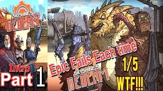Skyshines Bedlam Part 1 Pc Gaming (Epic Fails Each time)