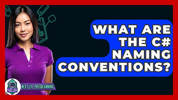 What Are The C# Naming Conventions? - Next LVL Programming