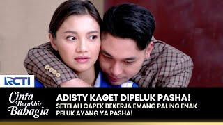 SO SWEET! Pelukan Hangat Pasha Bikin Adisty Kaget! | CINTA BERAKHIR BAHAGIA | Eps. 50 (1/3)