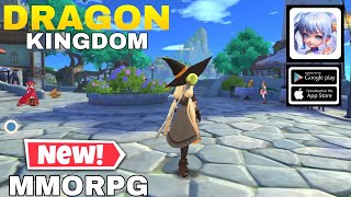 Dragon Kingdom Gameplay New MMORPG For Android/ios ( Beta CN ) screenshot 4