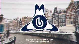 Burna Boy - Last Last (KARYO QUICK RE-DRUM EDIT) Resimi