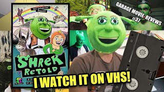 Garage Movie Reviews #37: Shrek Retold (2018) + Watching the VHS