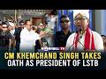CM KHEMCHAND SINGH TAKES OATH AS PRESIDENT OF LSTB
