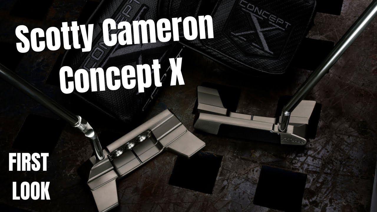 Scotty Cameron Concept X 2018 Putters - YouTube
