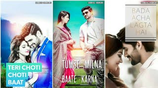 Tumse Milna Baatein Karna Full Screen Status || Tumse Milna Tere Naam || Teri Choti Choti Baat